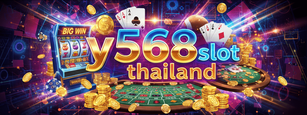 y568 slot thailand